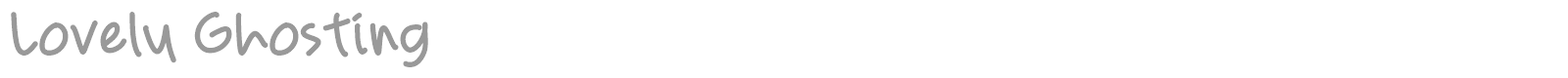 Lovely Ghosting font preview